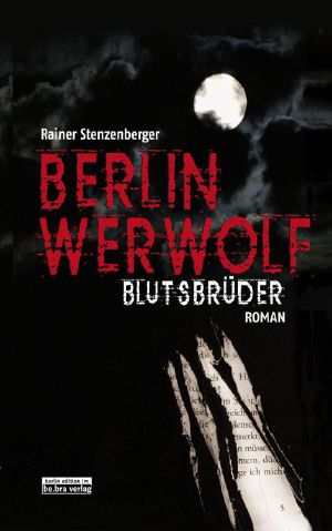 [Berlin Werwolf 01] • Blutsbrüder